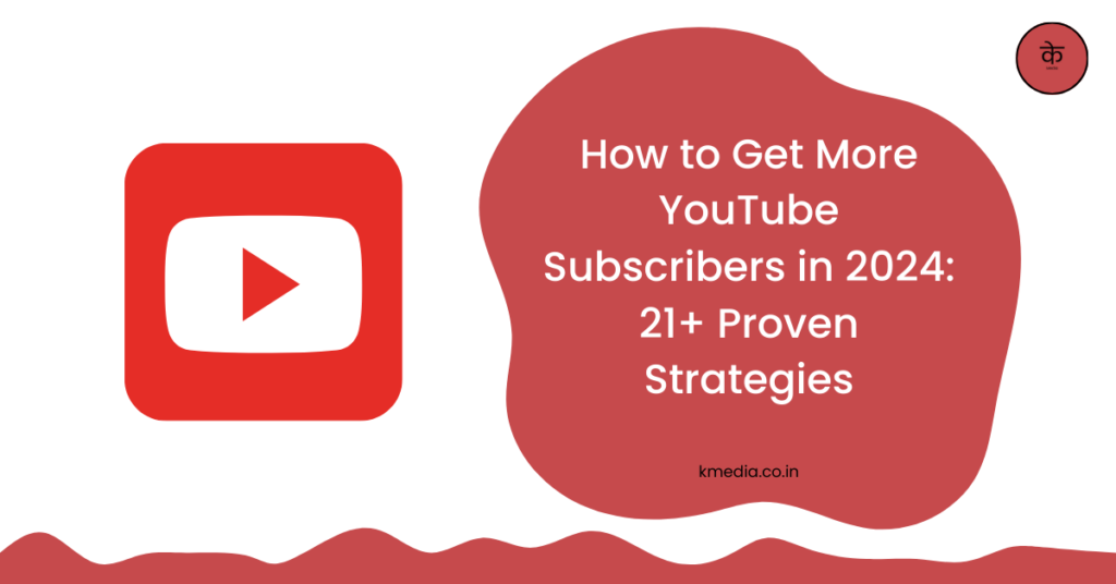 How to Get More YouTube Subscribers in 2024: 21+ Proven Strategies