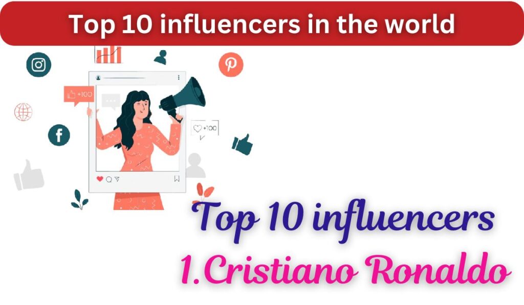 Top 10 influencers in the world